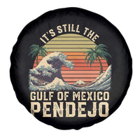 It's Still The Gulf Of Mexico Pendejo Spare Tire Cover El Golfo De Mexico Beach Funny Spanish
