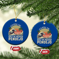 It's Still The Gulf Of Mexico Pendejo Ceramic Ornament El Golfo De Mexico Beach Funny Spanish - Wonder Print Shop