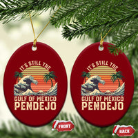 It's Still The Gulf Of Mexico Pendejo Ceramic Ornament El Golfo De Mexico Beach Funny Spanish - Wonder Print Shop