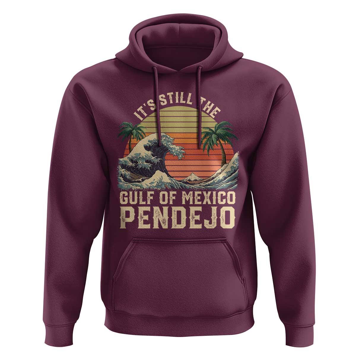 It's Still The Gulf Of Mexico Pendejo Hoodie El Golfo De Mexico Beach Funny Spanish