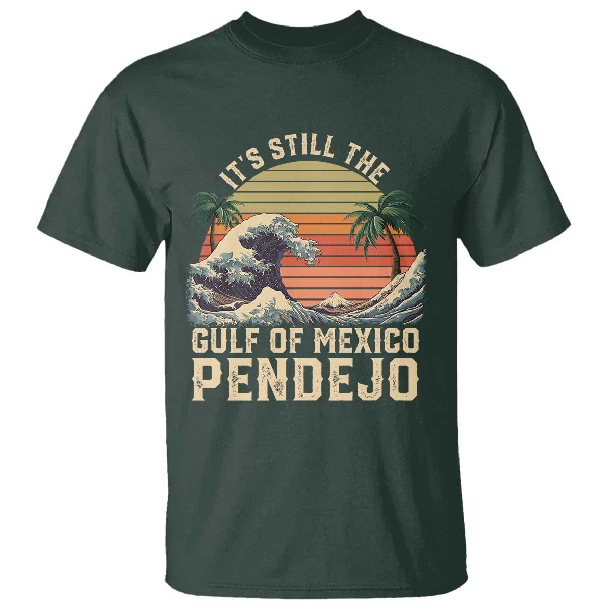 It's Still The Gulf Of Mexico Pendejo T Shirt El Golfo De Mexico Beach Funny Spanish