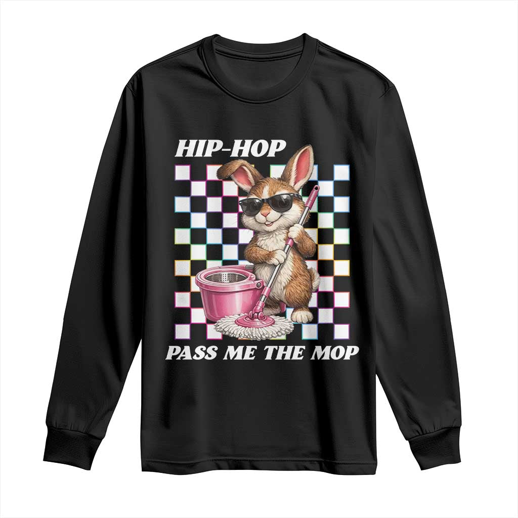Hip Hop Easter Bunny Cleaning Pun Long Sleeve Shirt Funny Rabbit with Mop