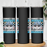 Funny Easter Bunny Forget the Bunnies I’m Chasing Hunnies Skinny Tumbler Cool Rabbit with Sunglasses & Hat Humor