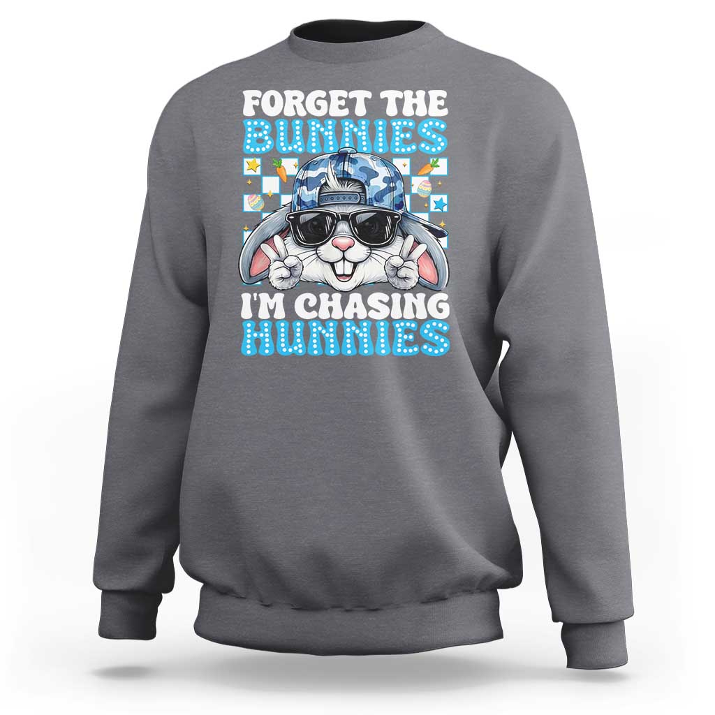 Funny Easter Bunny Forget the Bunnies I’m Chasing Hunnies Sweatshirt Cool Rabbit with Sunglasses & Hat Humor