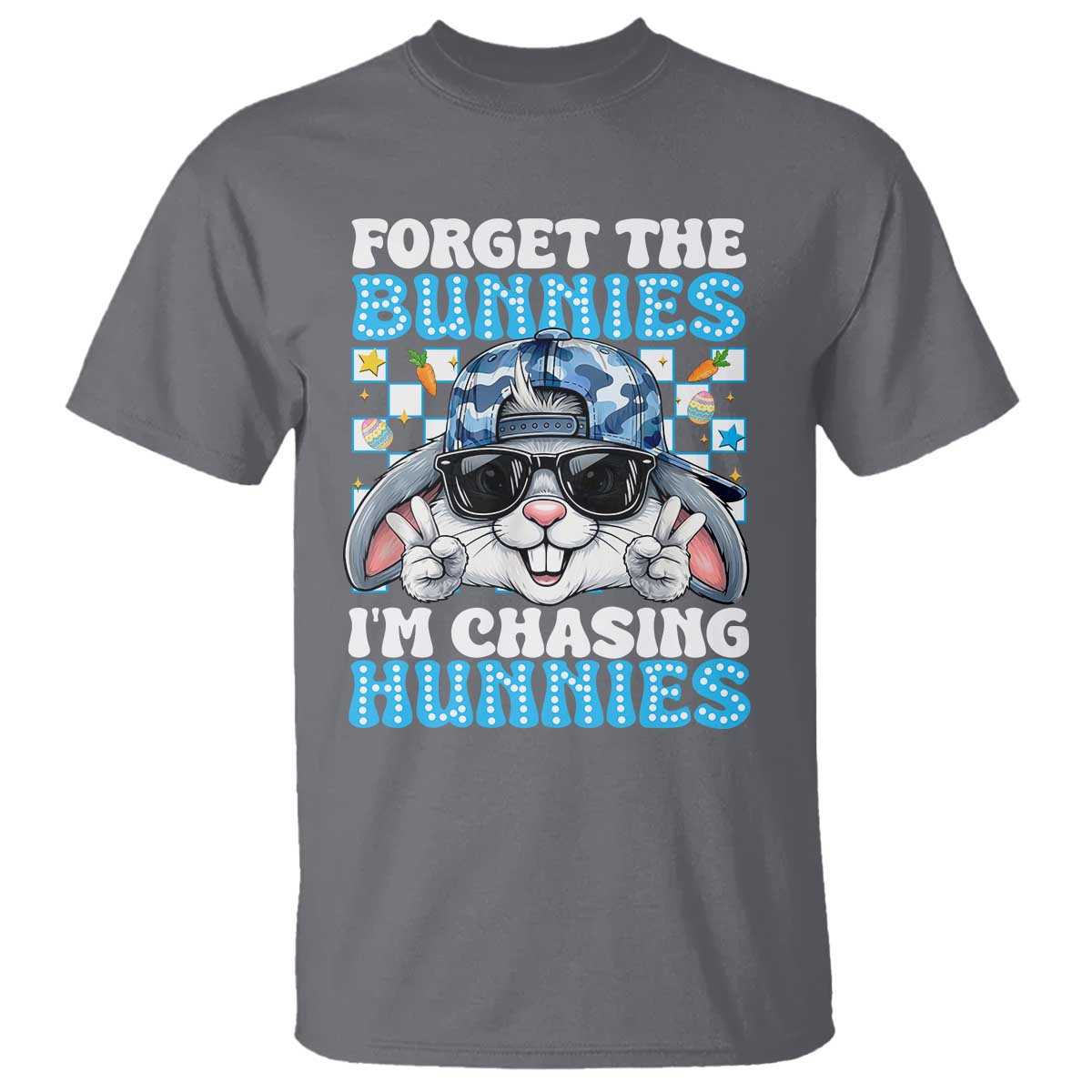 Funny Easter Bunny Forget the Bunnies I’m Chasing Hunnies T Shirt Cool Rabbit with Sunglasses & Hat Humor