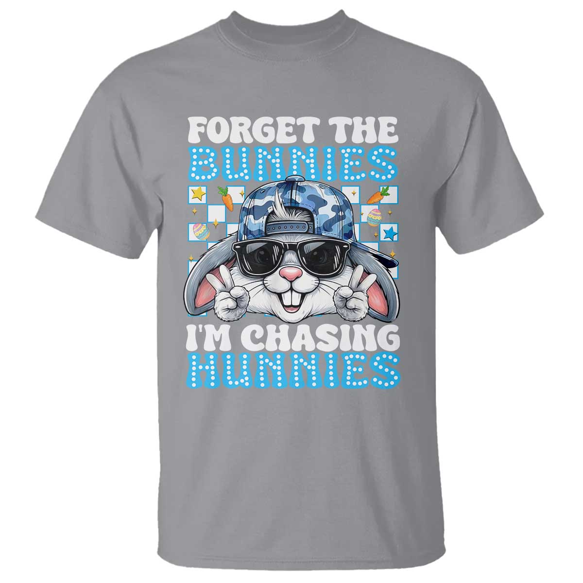 Funny Easter Bunny Forget the Bunnies I’m Chasing Hunnies T Shirt Cool Rabbit with Sunglasses & Hat Humor