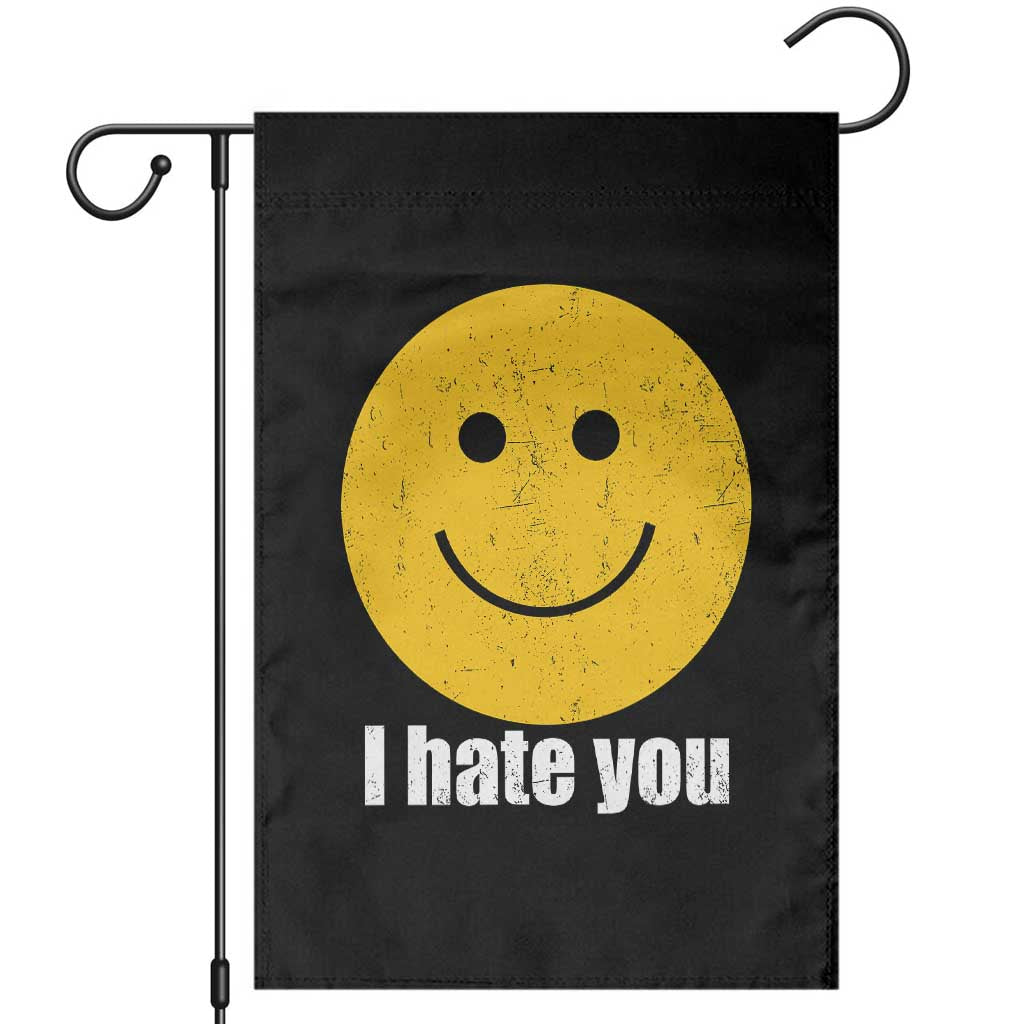 I Hate You Meme Distressed Smiling Face Garden Flag Dark Humor Sarcastic Funny Attitude