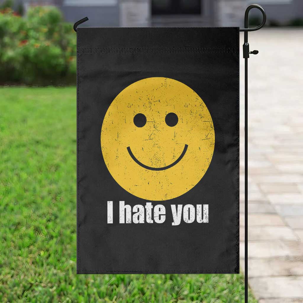 I Hate You Meme Distressed Smiling Face Garden Flag Dark Humor Sarcastic Funny Attitude