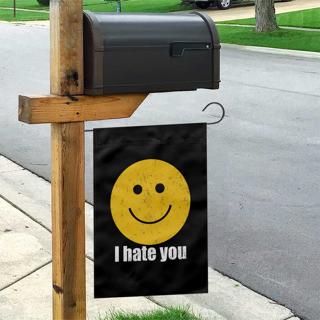 I Hate You Meme Distressed Smiling Face Garden Flag Dark Humor Sarcastic Funny Attitude