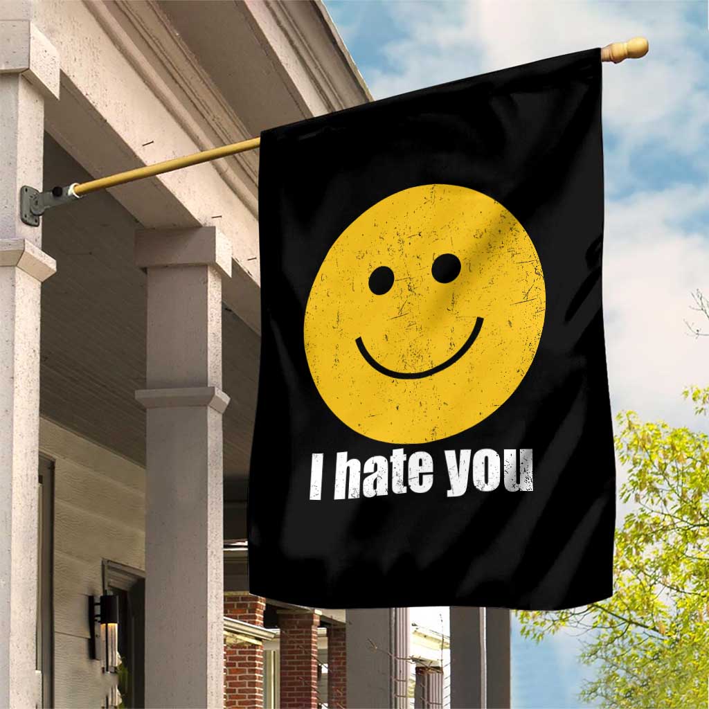 I Hate You Meme Distressed Smiling Face Garden Flag Dark Humor Sarcastic Funny Attitude