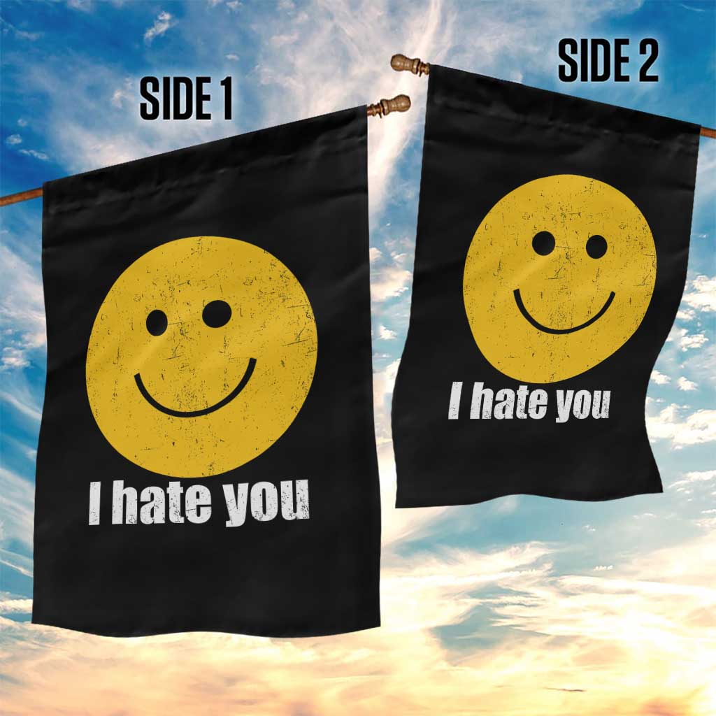 I Hate You Meme Distressed Smiling Face Garden Flag Dark Humor Sarcastic Funny Attitude