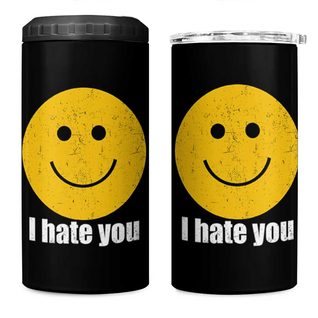 I Hate You Meme Distressed Smiling Face 4 in 1 Can Cooler Tumbler Dark Humor Sarcastic Funny Attitude