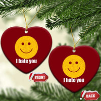 I Hate You Meme Distressed Smiling Face Ceramic Ornament Dark Humor Sarcastic Funny Attitude