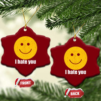 I Hate You Meme Distressed Smiling Face Ceramic Ornament Dark Humor Sarcastic Funny Attitude