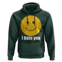 I Hate You Meme Distressed Smiling Face Hoodie Dark Humor Sarcastic Funny Attitude