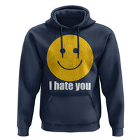 I Hate You Meme Distressed Smiling Face Hoodie Dark Humor Sarcastic Funny Attitude