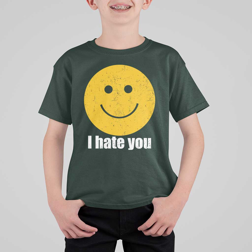 I Hate You Meme Distressed Smiling Face T Shirt For Kid Dark Humor Sarcastic Funny Attitude