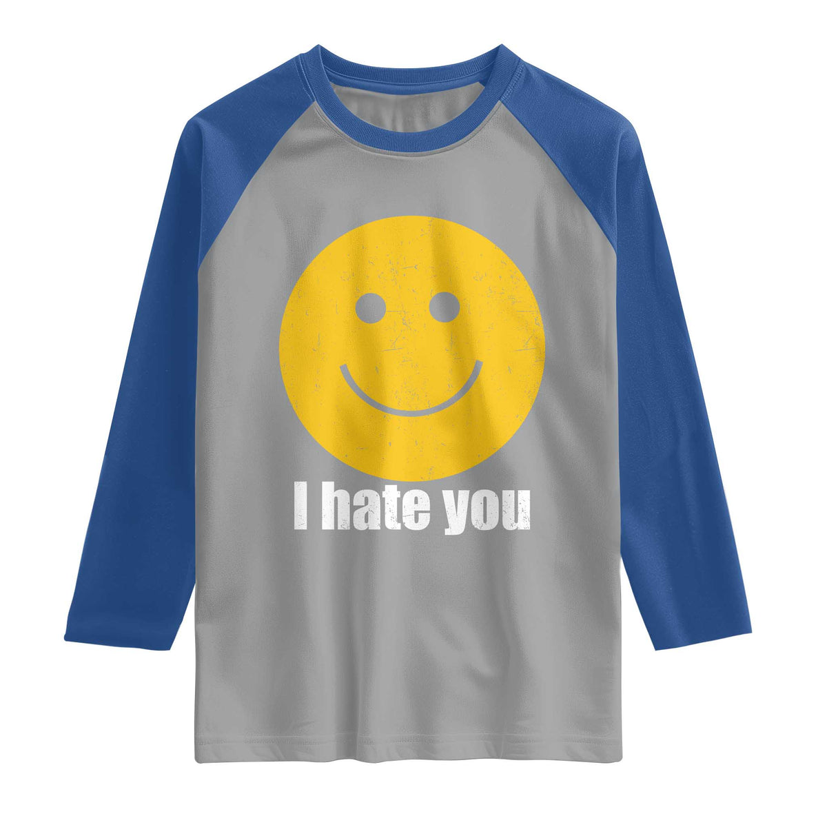 I Hate You Meme Distressed Smiling Face Raglan Shirt Dark Humor Sarcastic Funny Attitude
