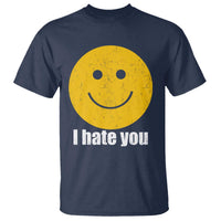 I Hate You Meme Distressed Smiling Face T Shirt Dark Humor Sarcastic Funny Attitude