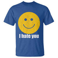 I Hate You Meme Distressed Smiling Face T Shirt Dark Humor Sarcastic Funny Attitude