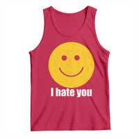 I Hate You Meme Distressed Smiling Face Tank Top Dark Humor Sarcastic Funny Attitude