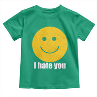 I Hate You Meme Distressed Smiling Face Toddler T Shirt Dark Humor Sarcastic Funny Attitude