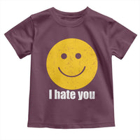 I Hate You Meme Distressed Smiling Face Toddler T Shirt Dark Humor Sarcastic Funny Attitude