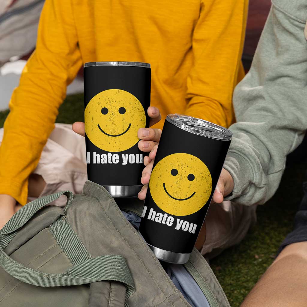 I Hate You Meme Distressed Smiling Face Tumbler Cup Dark Humor Sarcastic Funny Attitude