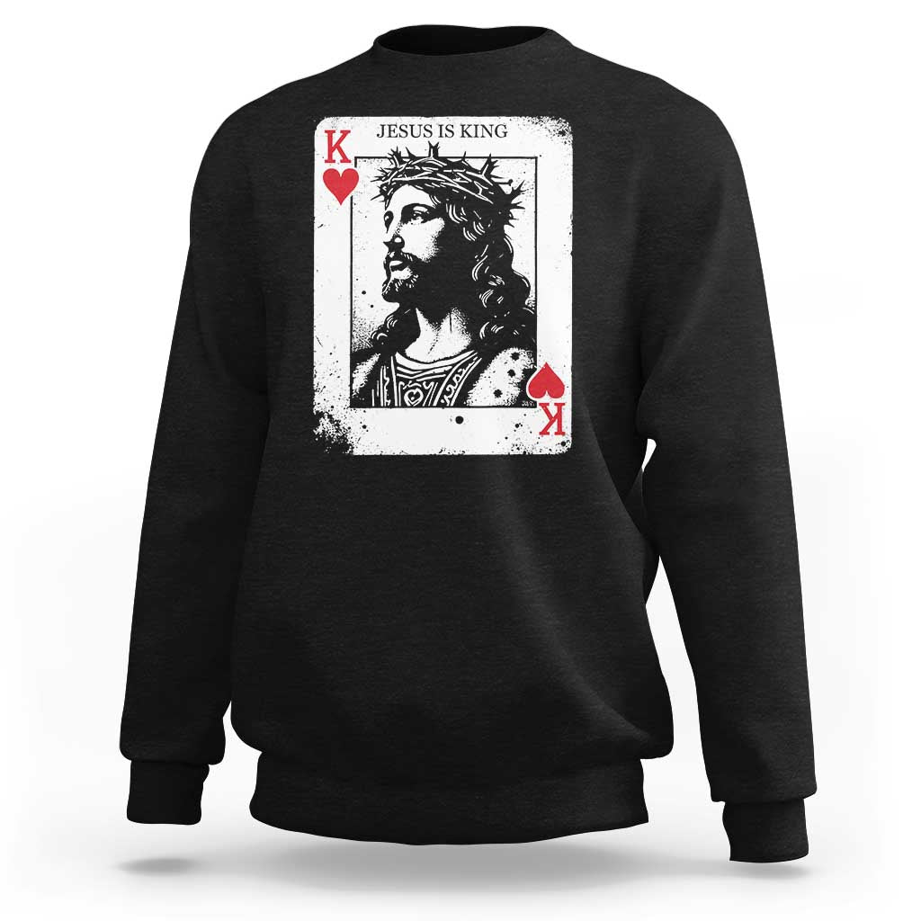 Jesus Is King Playing Card Graphic Sweatshirt King of Hearts Christian Faith