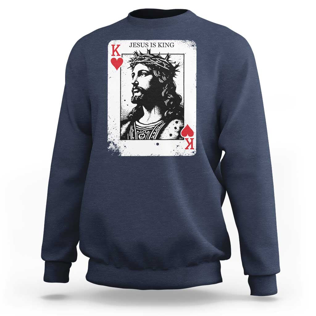 Jesus Is King Playing Card Graphic Sweatshirt King of Hearts Christian Faith