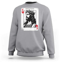 Jesus Is King Playing Card Graphic Sweatshirt King of Hearts Christian Faith