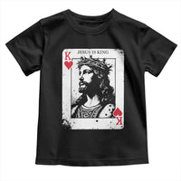 Jesus Is King Playing Card Graphic Toddler T Shirt King of Hearts Christian Faith