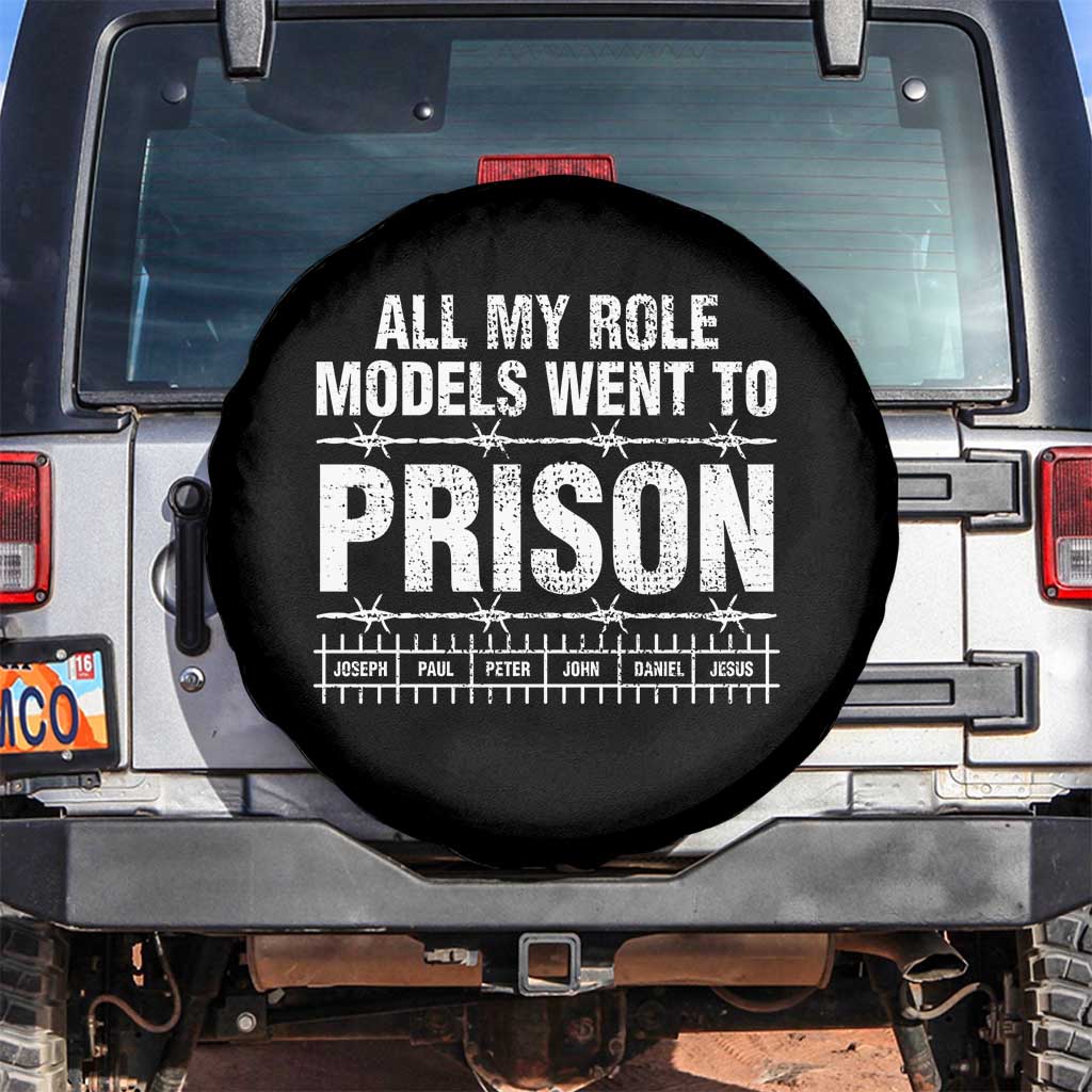 All My Role Models Went To Prison Spare Tire Cover Biblical History Heroes Faith Statement
