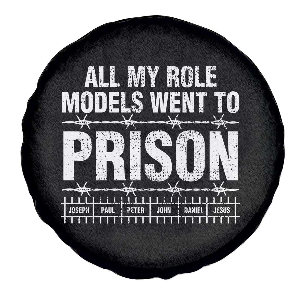 All My Role Models Went To Prison Spare Tire Cover Biblical History Heroes Faith Statement