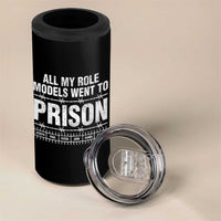 All My Role Models Went To Prison 4 in 1 Can Cooler Tumbler Biblical History Heroes Faith Statement