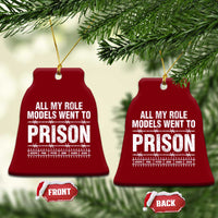 All My Role Models Went To Prison Ceramic Ornament Biblical History Heroes Faith Statement