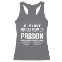 All My Role Models Went To Prison Racerback Tank Top Biblical History Heroes Faith Statement