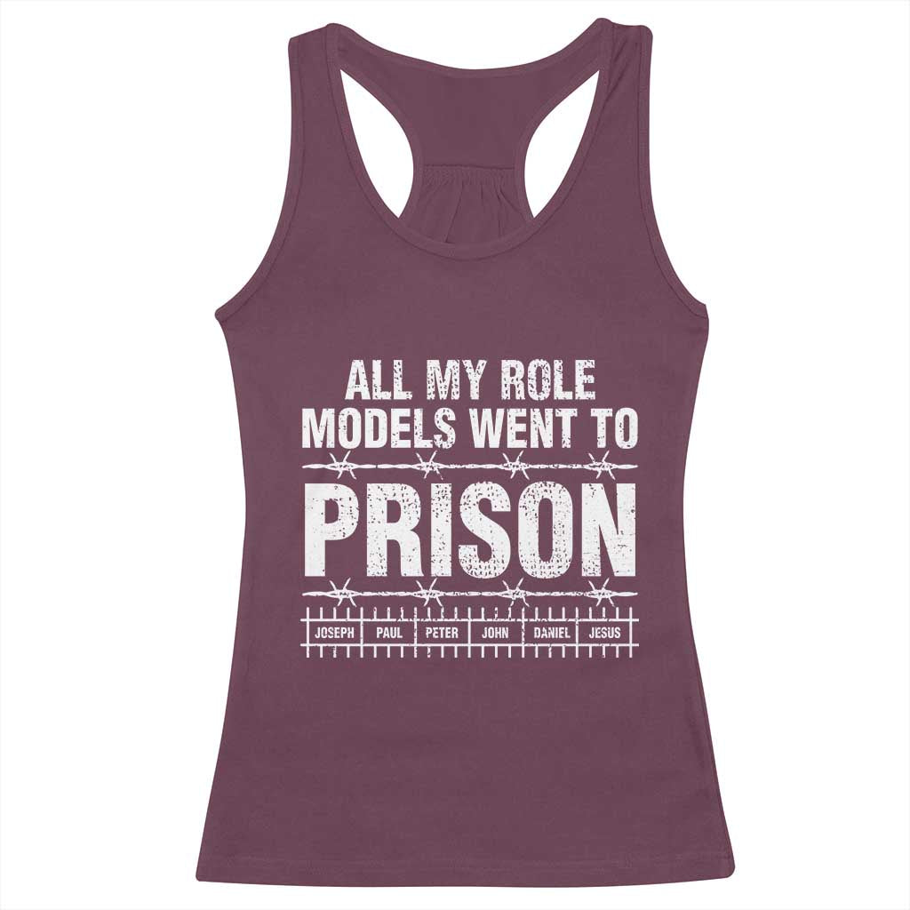 All My Role Models Went To Prison Racerback Tank Top Biblical History Heroes Faith Statement