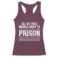 All My Role Models Went To Prison Racerback Tank Top Biblical History Heroes Faith Statement