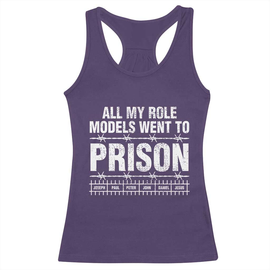 All My Role Models Went To Prison Racerback Tank Top Biblical History Heroes Faith Statement