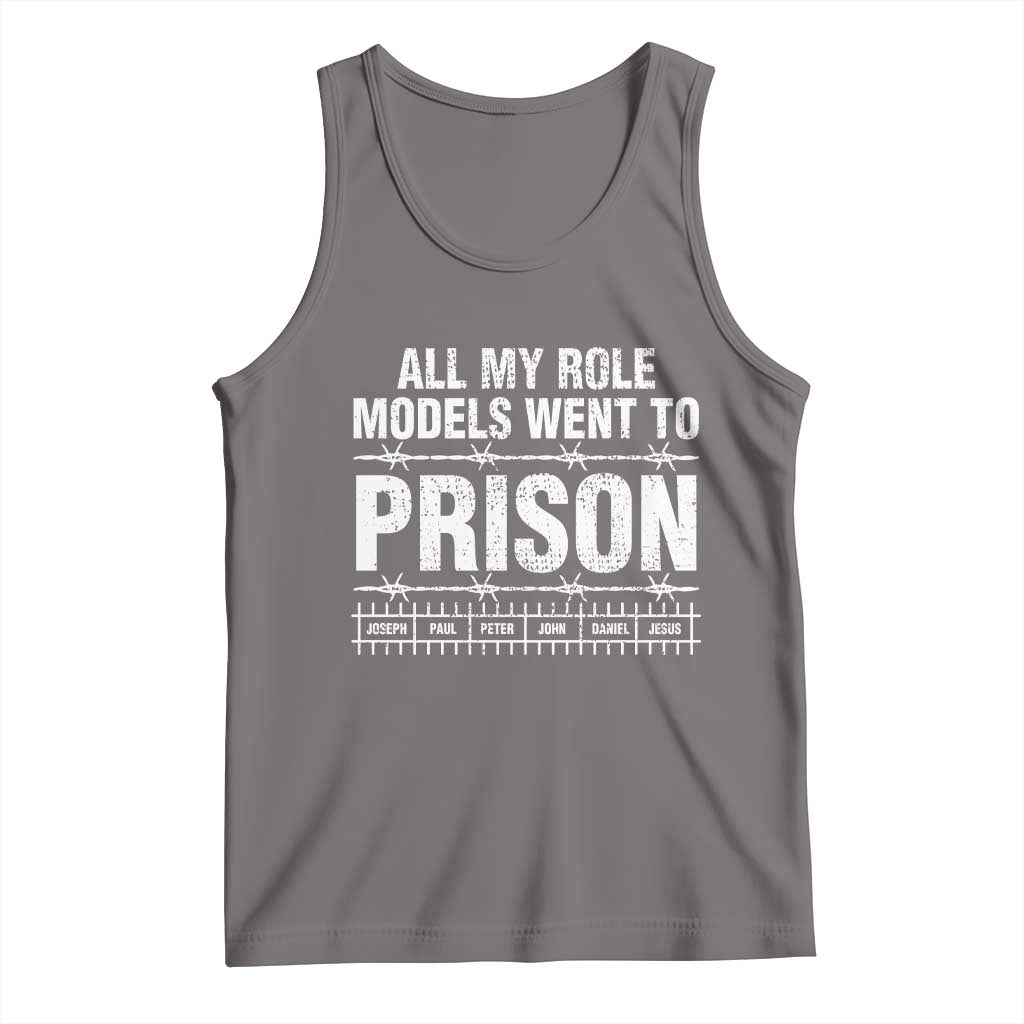 All My Role Models Went To Prison Tank Top Biblical History Heroes Faith Statement