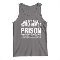 All My Role Models Went To Prison Tank Top Biblical History Heroes Faith Statement