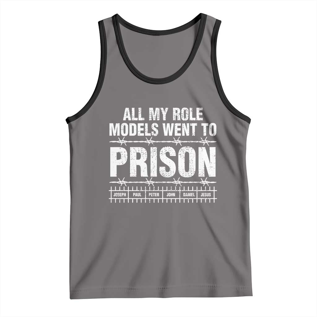 All My Role Models Went To Prison Tank Top Biblical History Heroes Faith Statement