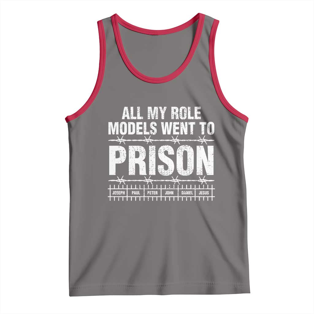 All My Role Models Went To Prison Tank Top Biblical History Heroes Faith Statement