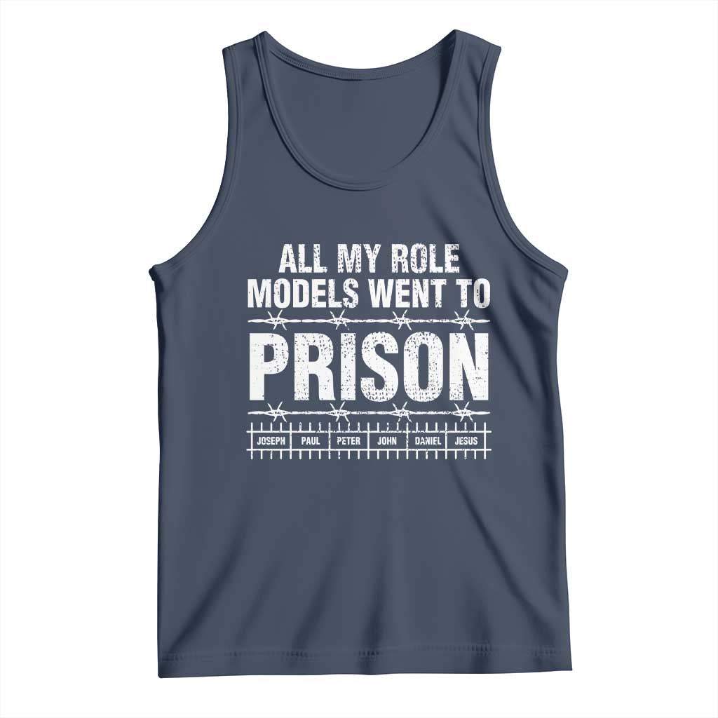 All My Role Models Went To Prison Tank Top Biblical History Heroes Faith Statement