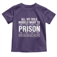 All My Role Models Went To Prison Toddler T Shirt Biblical History Heroes Faith Statement