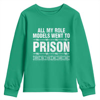 All My Role Models Went To Prison Youth Sweatshirt Biblical History Heroes Faith Statement