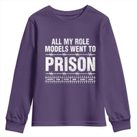 All My Role Models Went To Prison Youth Sweatshirt Biblical History Heroes Faith Statement