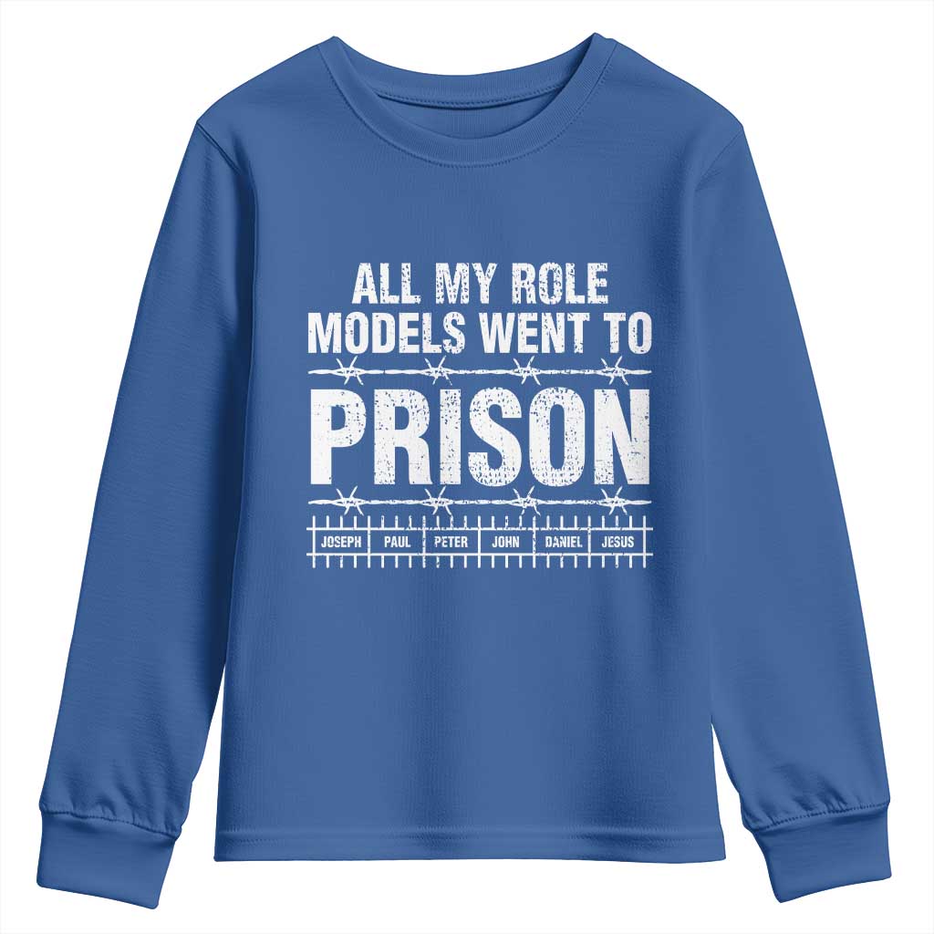 All My Role Models Went To Prison Youth Sweatshirt Biblical History Heroes Faith Statement
