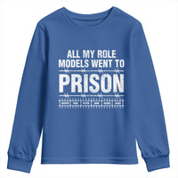 All My Role Models Went To Prison Youth Sweatshirt Biblical History Heroes Faith Statement